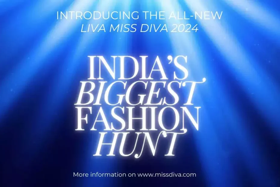 LIVA MISS DIVA 2024: Make Some Noise For India’s Biggest Fashion Hunt!